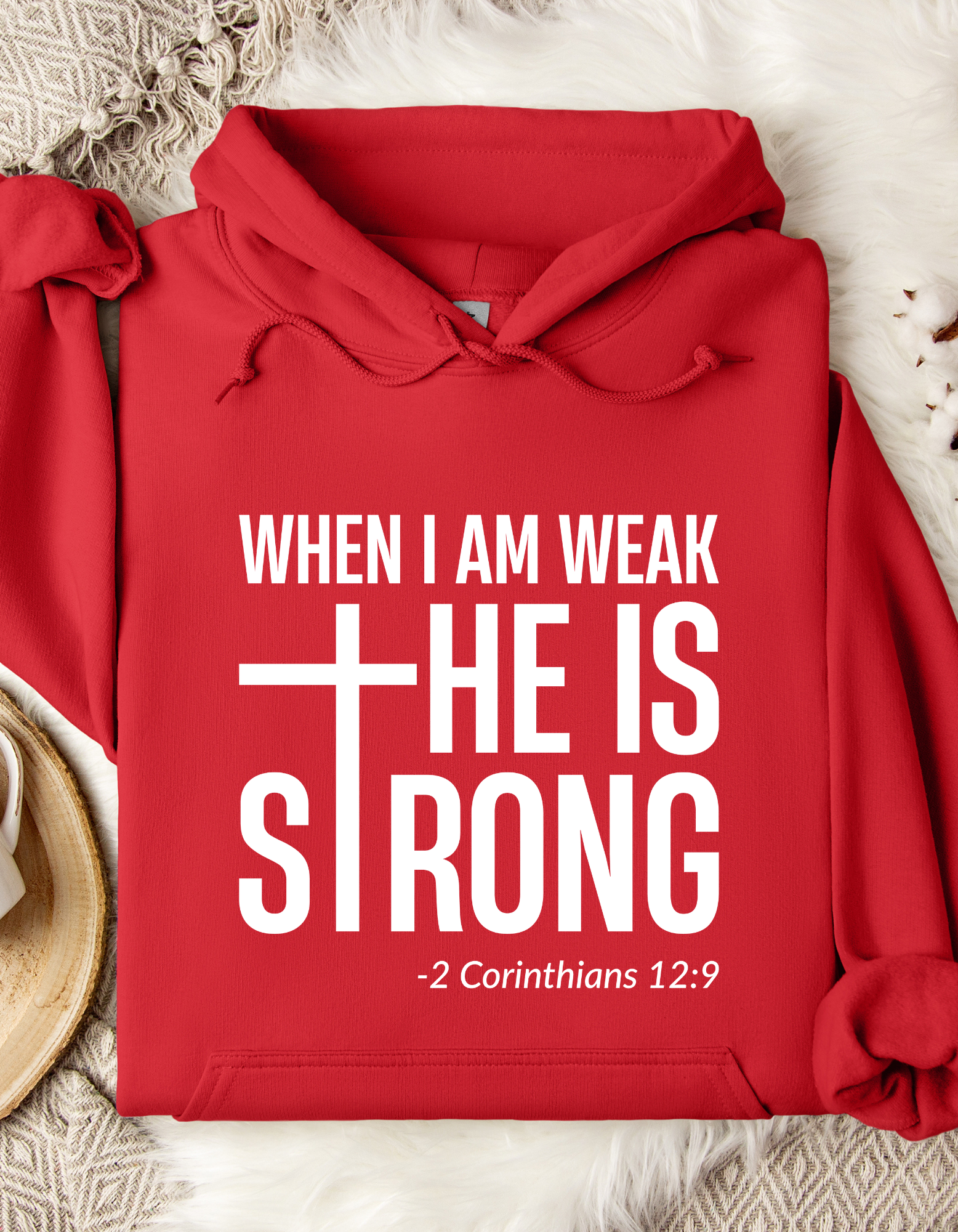 When I am Weak He is Strong Women’s Hooded Sweatshirt