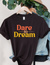 "Dare to Dream" Women's Short Sleeve Graphic Tee