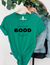 God is so GOOD Women's Short Sleeve Graphic Tee