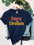 "Dare to Dream" Women's Short Sleeve Graphic Tee