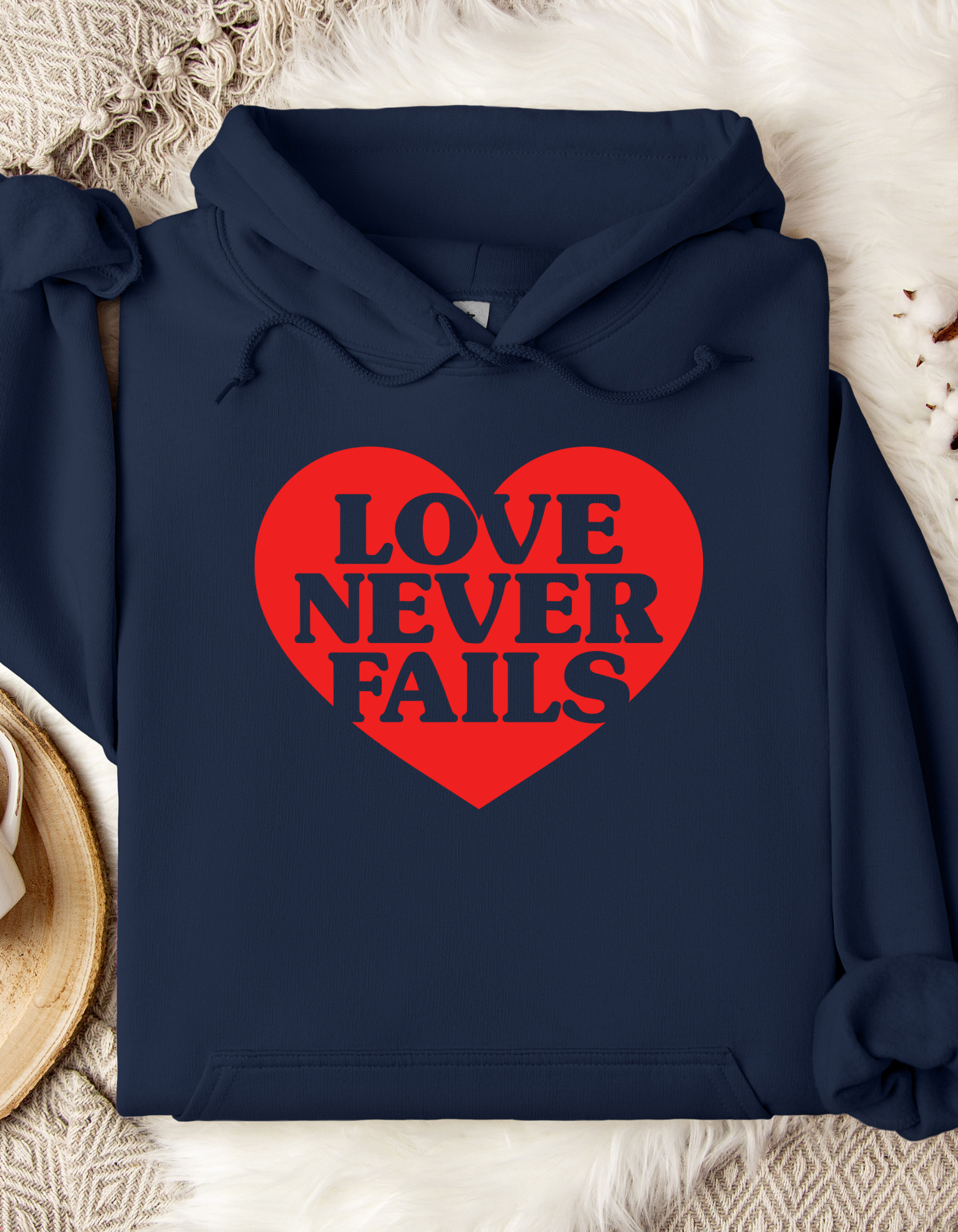 Love Never Fails Hooded Sweatshirt