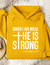 When I am Weak He is Strong Women’s Hooded Sweatshirt